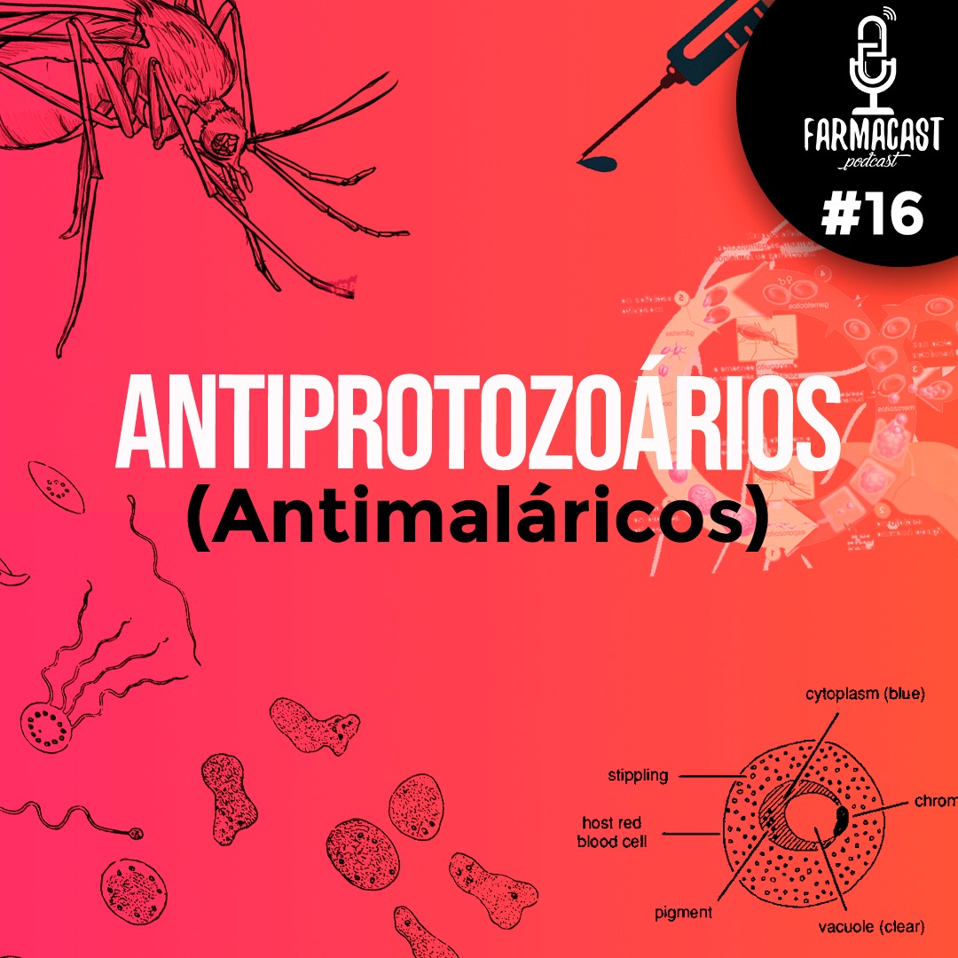 #016 – FarmaCast (Antimaláricos)