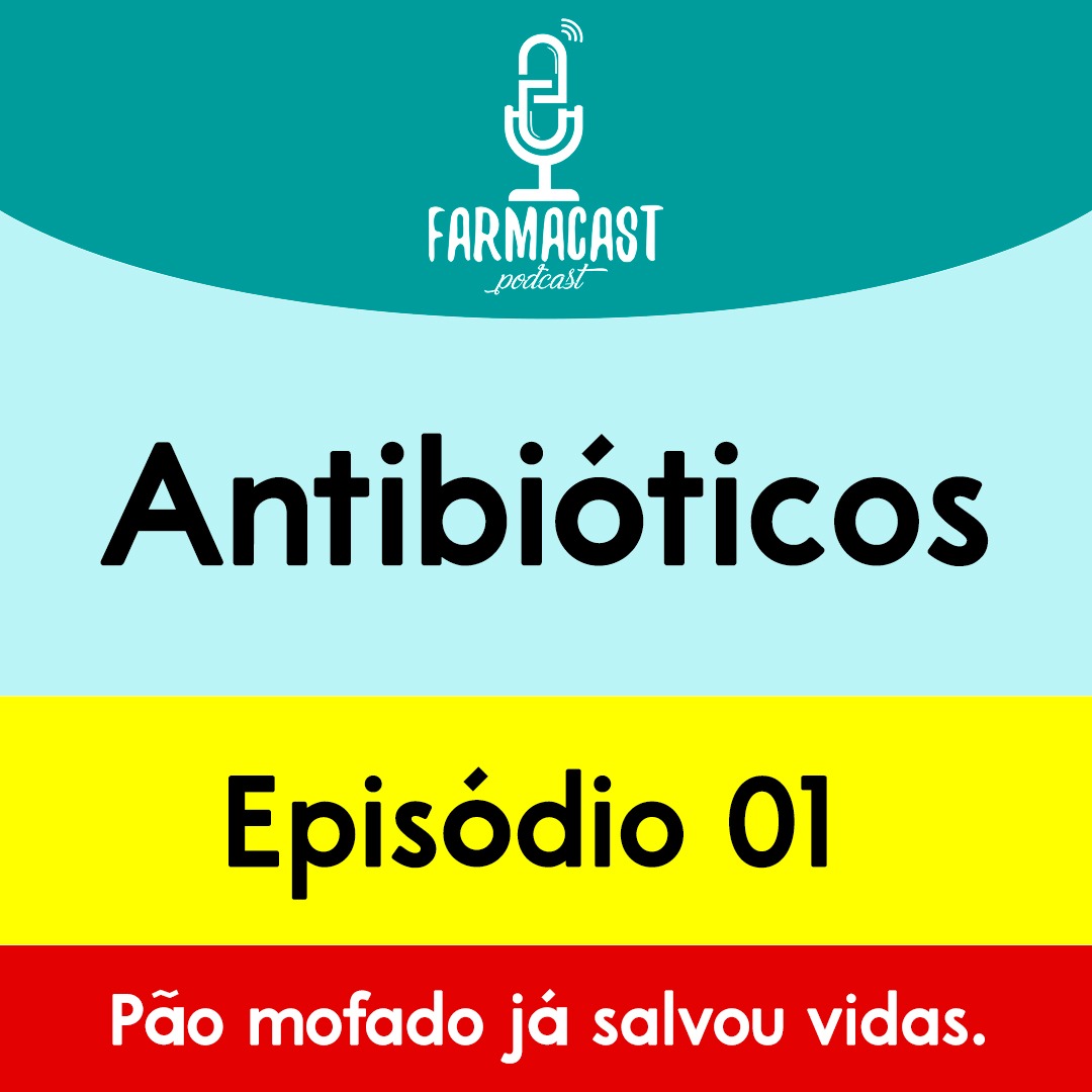 #011 – FarmaCast (Antibióticos 1)