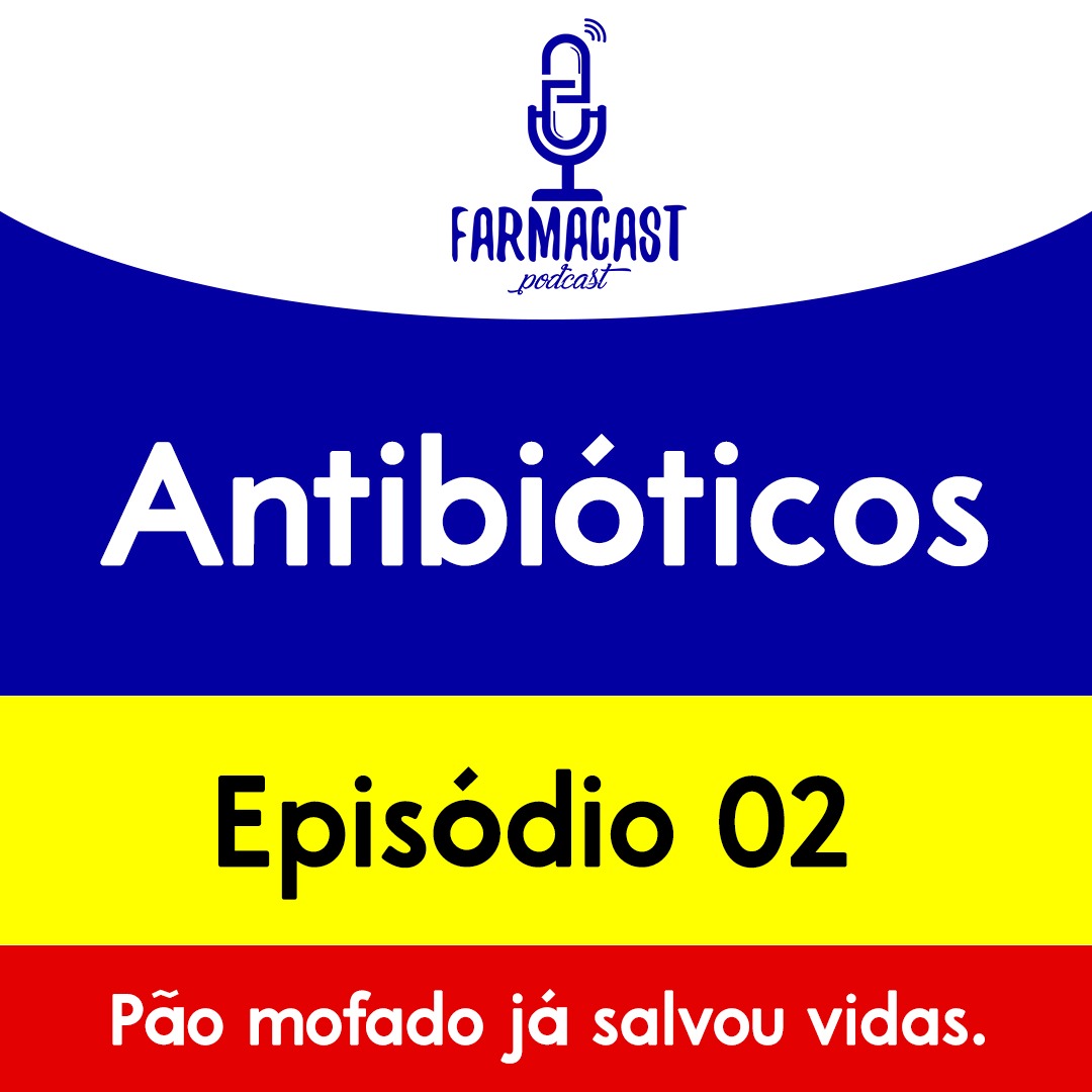 #012 – FarmaCast (Antibióticos 2)